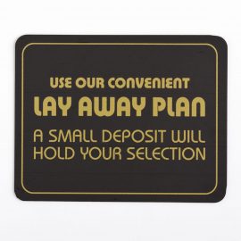 Use Our Convenient Lay Away Plan Sign