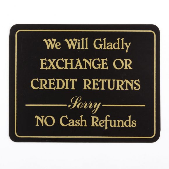 We Will Gladly Exchange or Credit Returns Sign